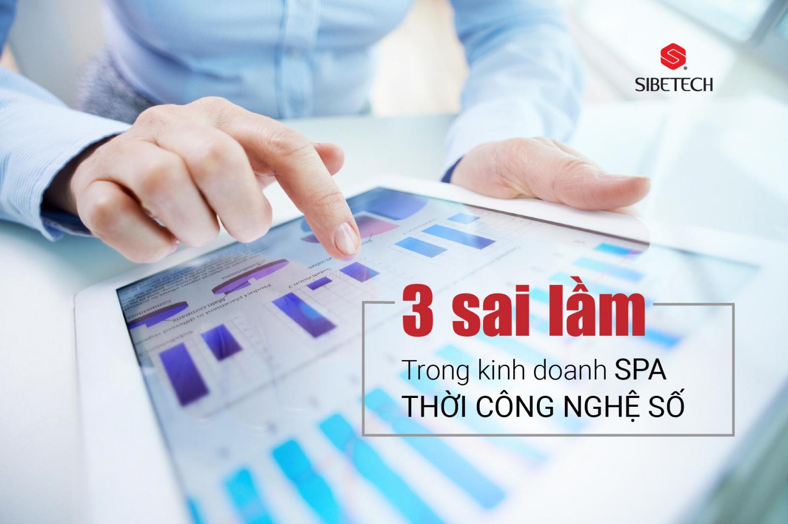 3 SAI LẦM TRONG KINH DOANH SPA THỜI CÔNG NGHỆ SỐ