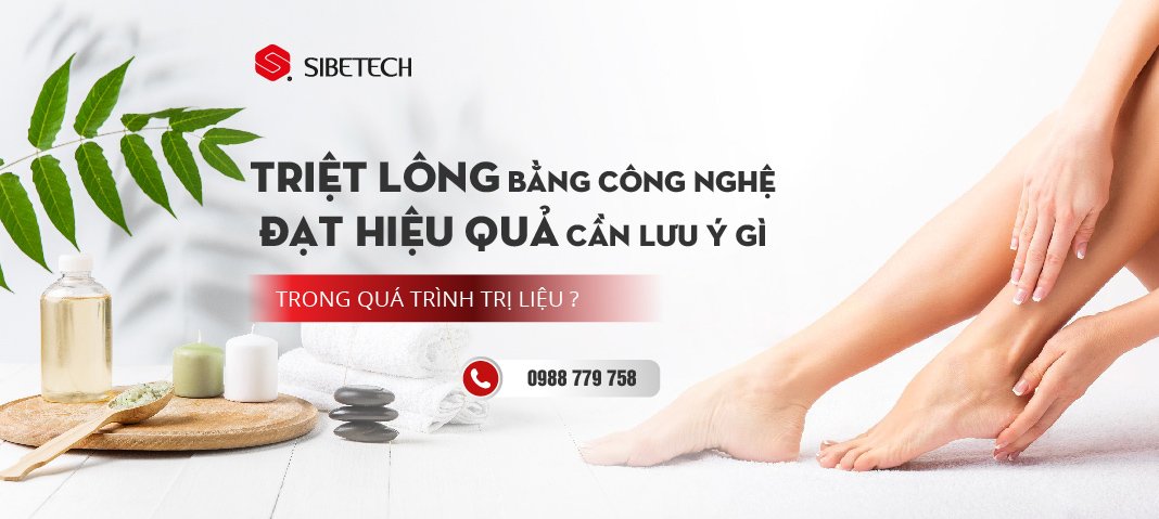 ĐỂ TRIỆT LÔNG BẰNG CÔNG NGHỆ CAO ĐẠT HIỆU QUẢ CẦN LƯU Ý NHỮNG ĐIỀU GÌ TRONG QUÁ TRÌNH TRỊ LIỆU?